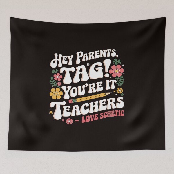Item preview, Hey Parents Tag You're It Love Teachers Last Day of School designed and sold by MAKOPOKOShop.