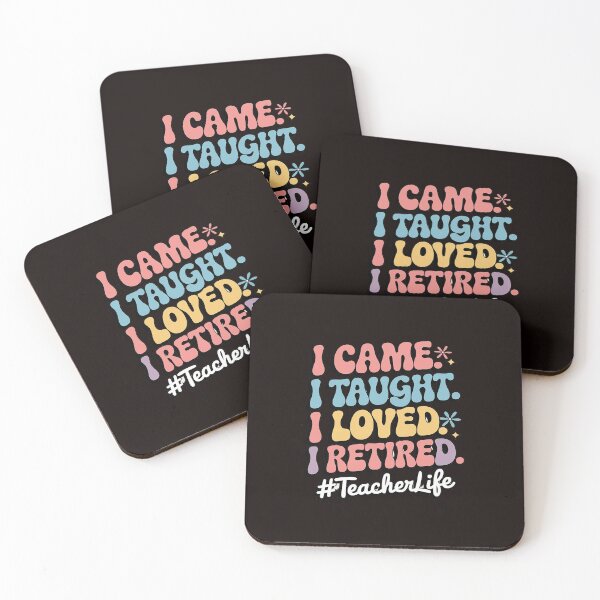 Item preview, I Came I Taught I Loved I Retired Teacher School Out designed and sold by MAKOPOKOShop.