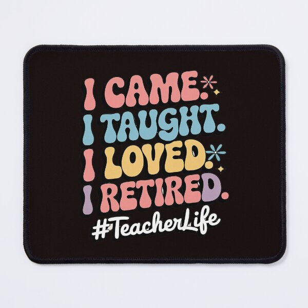 Item preview, I Came I Taught I Loved I Retired Teacher School Out designed and sold by MAKOPOKOShop.