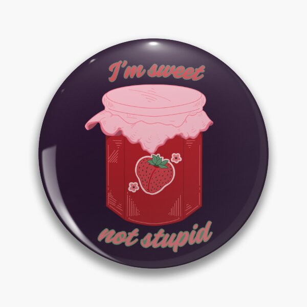 Item preview, I’m Sweet, Not Stupid (strawberry) designed and sold by kylie-kd.