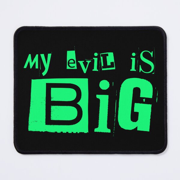Item preview, My Evil Is Big designed and sold by UNK-Fatigues.