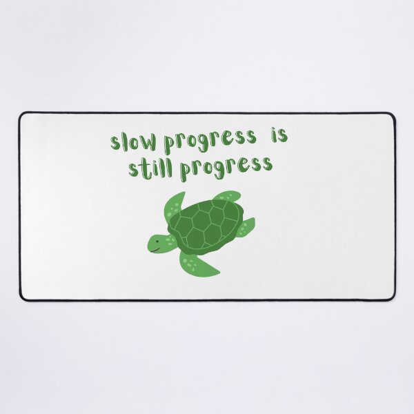 Item preview, Slow progress is still progress designed and sold by FashionN5.