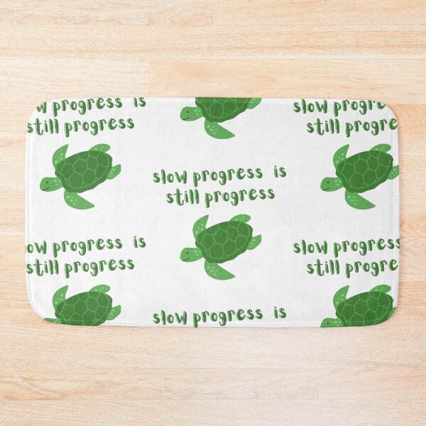 Item preview, Slow progress is still progress designed and sold by FashionN5.