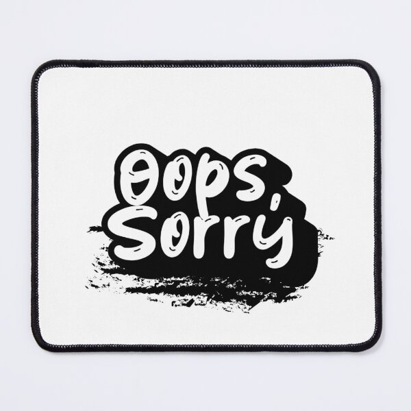 Item preview, Oops, Sorry designed and sold by variant designer.