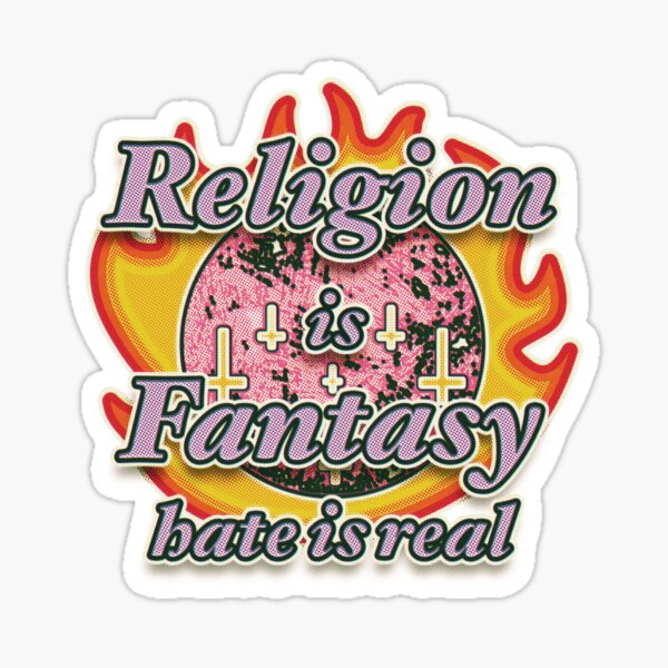 Item preview, Religion is Fantasy – Hate is Real designed and sold by Bouncing Around Soaps.