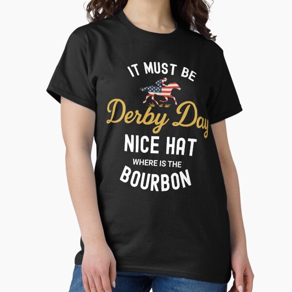 Item preview, It Must Be Derby Day Funny Bourbon Quote Retro Horse Racing designed and sold by OleOleStore.