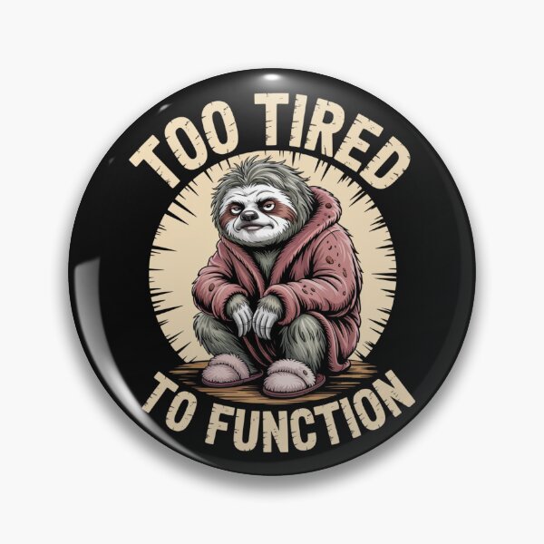 Item preview, Too Tired To Function designed and sold by SignumShop.