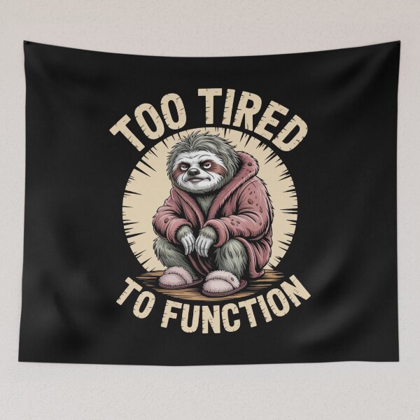 Item preview, Too Tired To Function designed and sold by SignumShop.