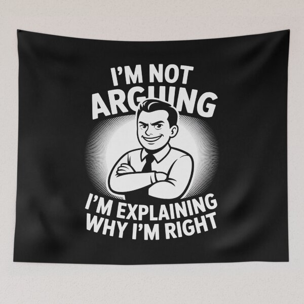 Item preview, I'm Not Arguing, I'm Explaining Why I'm Right designed and sold by SignumShop.