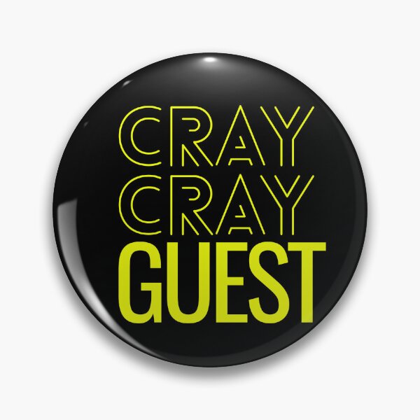 Item preview, Cray Cray Guest. designed and sold by tshirts.click.