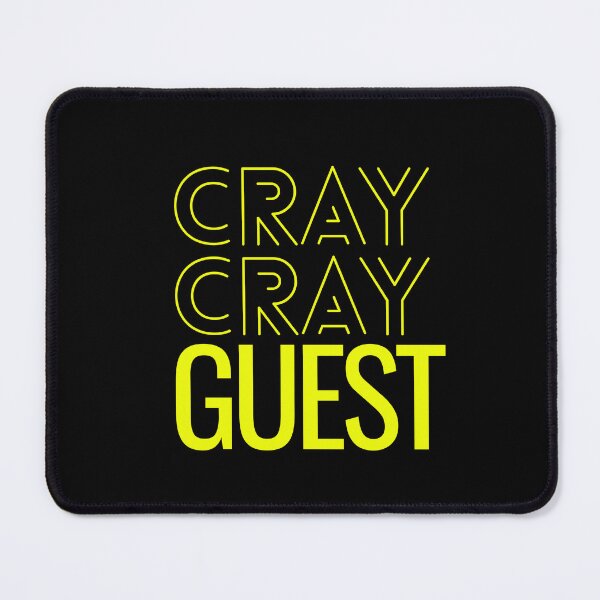 Item preview, Cray Cray Guest. designed and sold by tshirts.click.