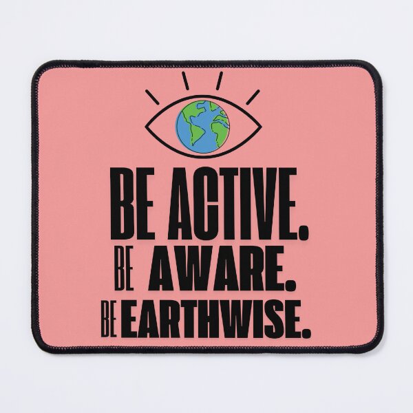 Item preview, BE ACTIVE. BE AWARE. BE EARTHWISE. designed and sold by Art & Co.