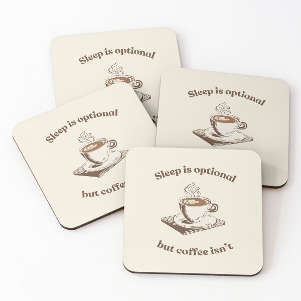 Item preview, Sleep is optional, but coffee isn't - Coffee Lover Graphic designed and sold by DistincTee.