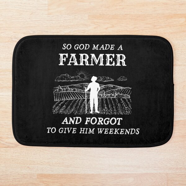 Item preview, So god made a farmer ... and forgot to give him weekends designed and sold by DistincTee.