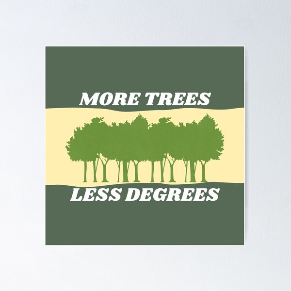 Item preview, More Trees, Less Degrees designed and sold by Art & Co.