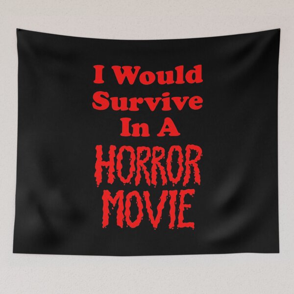 Item preview, I Would Survive In A Horror Movie (red) designed and sold by TiffinByLK.