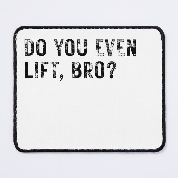 Item preview, Do You Even Lift, Bro Slogan for Gym Fitness Fans designed and sold by Unique Egg.