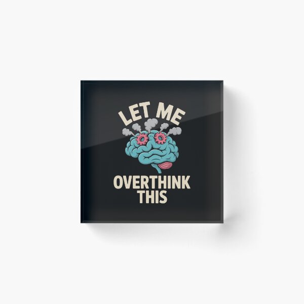 Item preview, Let Me Overthink This designed and sold by SignumShop.