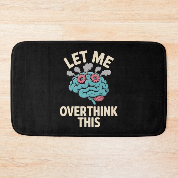 Item preview, Let Me Overthink This designed and sold by SignumShop.