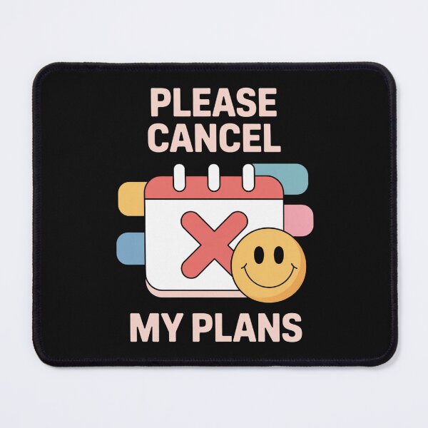 Item preview, Please Cancel My Plans designed and sold by SignumShop.