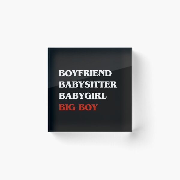 Item preview, Boyfriend, Babysitter, Babygirl, Big Boy (white) designed and sold by lilyscribbles.