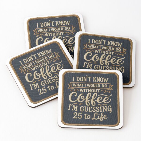 Item preview, I Don't know what I'd do without Coffee...  | Funny Sarcastic Humour designed and sold by Intrepid Media.