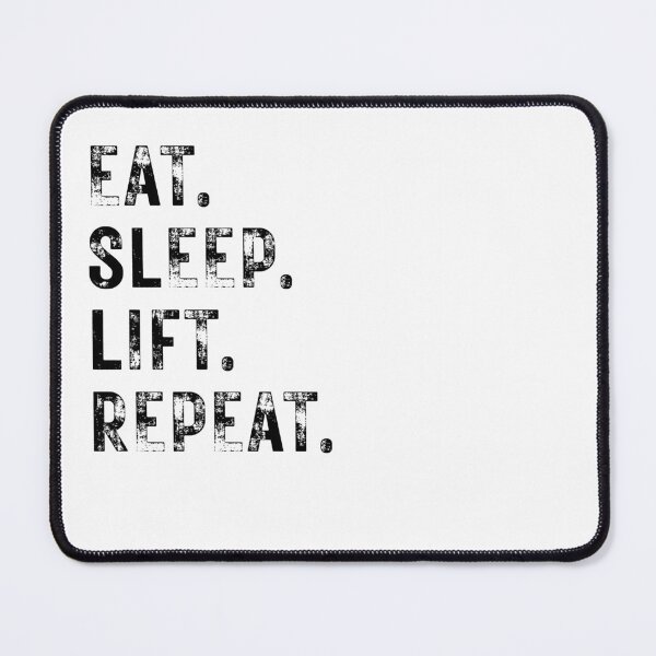 Item preview, Eat. Sleep. Lift. Repeat. Slogan for Gym Fitness Fans designed and sold by Unique Egg.