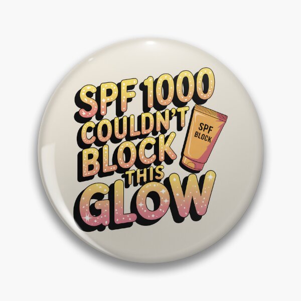 Item preview, SPF 1000 Couldn’t Block This Glow Summer Quote designed and sold by Jollys-ArtShop.