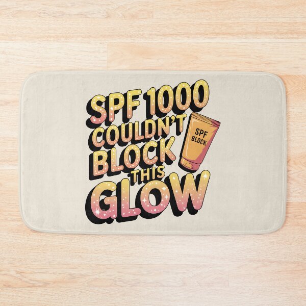 Item preview, SPF 1000 Couldn’t Block This Glow Summer Quote designed and sold by Jollys-ArtShop.