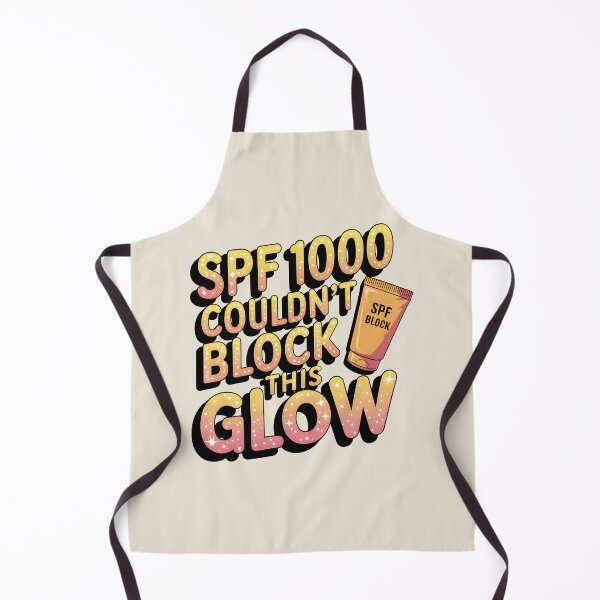Item preview, SPF 1000 Couldn’t Block This Glow Summer Quote designed and sold by Jollys-ArtShop.