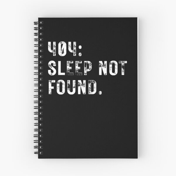 Item preview, 404: Sleep Not Found Fun Slogan Text for IT Fans designed and sold by Unique Egg.