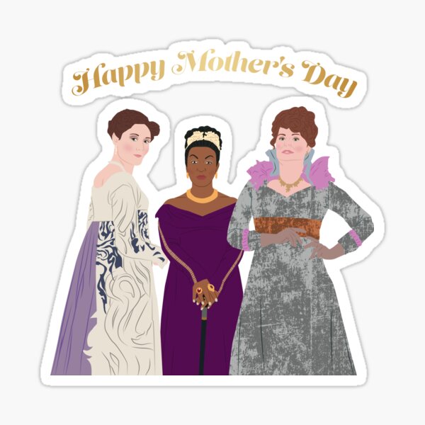 Item preview, Lady Danbury, Violet Bridgerton, Portia Featherington Bridgeton Netflix Happy Mother's Day  designed and sold by KamiTrendz.