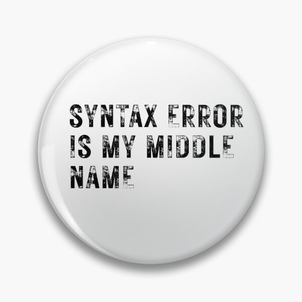 Item preview, Syntax error is my middle name Fun Slogan Text for IT Fans designed and sold by Unique Egg.