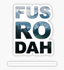 FUS RO DAH! Sticker