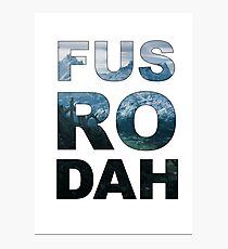 FUS RO DAH! Photographic Print