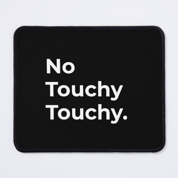 Item preview, No Touchy Touchy  designed and sold by CapriCreatives.