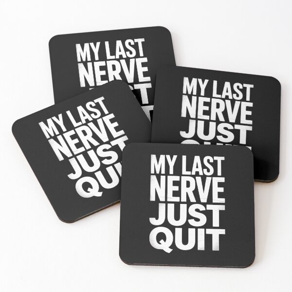 Item preview, My Last Nerve Just Quit designed and sold by GemiGarp.