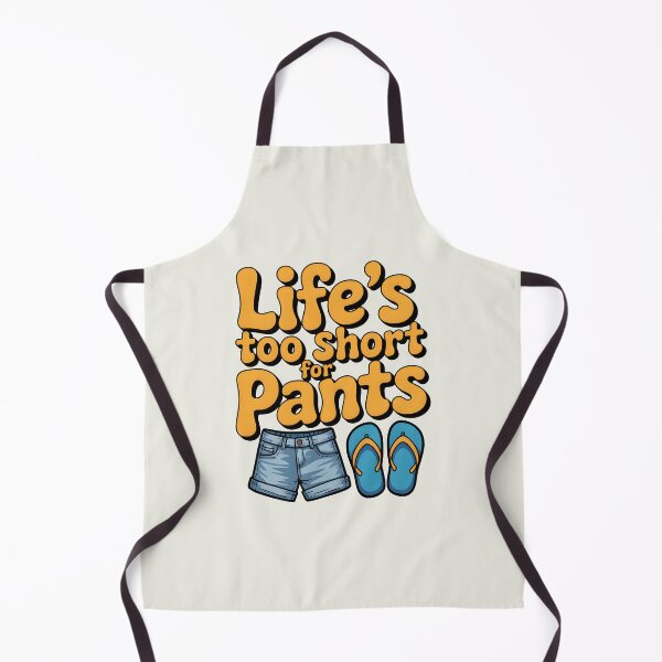 Item preview, Life’s Too Short for Pants Funny Summer Quote designed and sold by Jollys-ArtShop.
