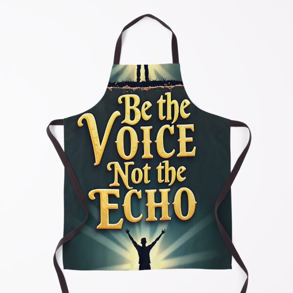 Item preview, Be the Voice, Not the Echo designed and sold by nhk999.