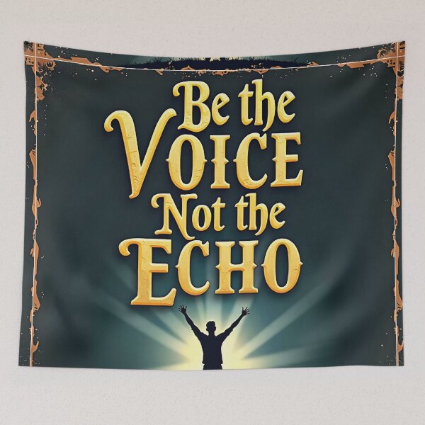 Item preview, Be the Voice, Not the Echo  designed and sold by nhk999.