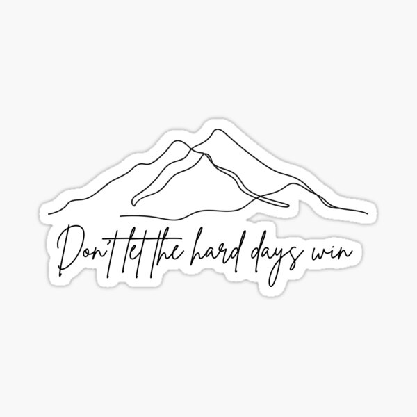 Item preview, Don’t let the hard days win  designed and sold by SScribblezz.