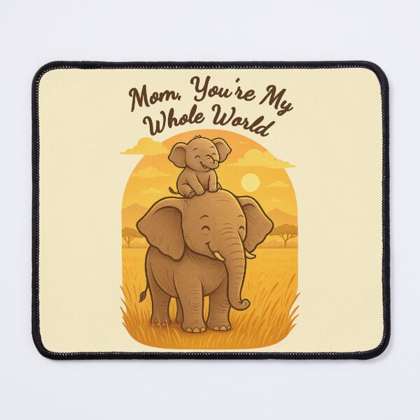 Item preview, Mom You're My Whole World – Cute Elephant and Baby Safari Mother’s Day Art designed and sold by Patternicity.