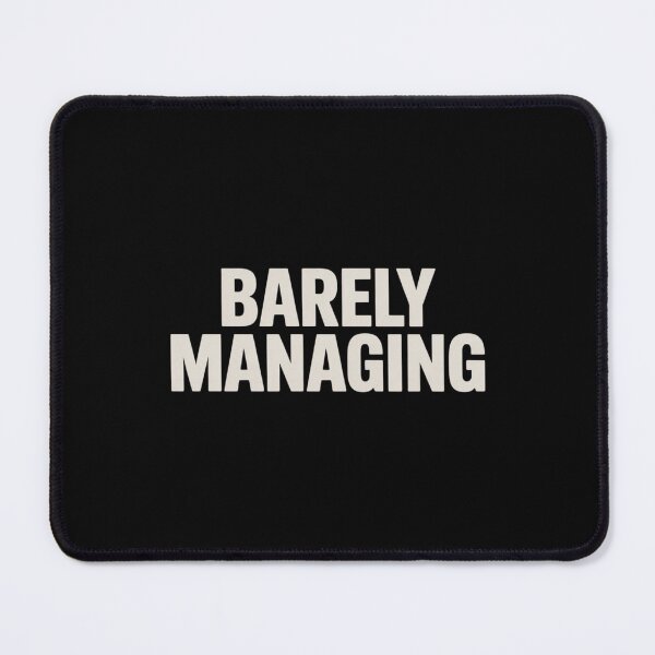 Item preview, Barely Managing designed and sold by SignumShop.