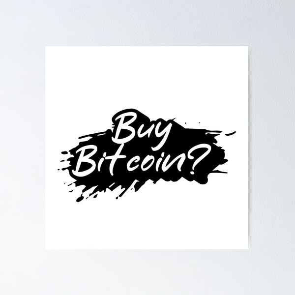 Item preview, Buy Bitcoin? designed and sold by variant designer.