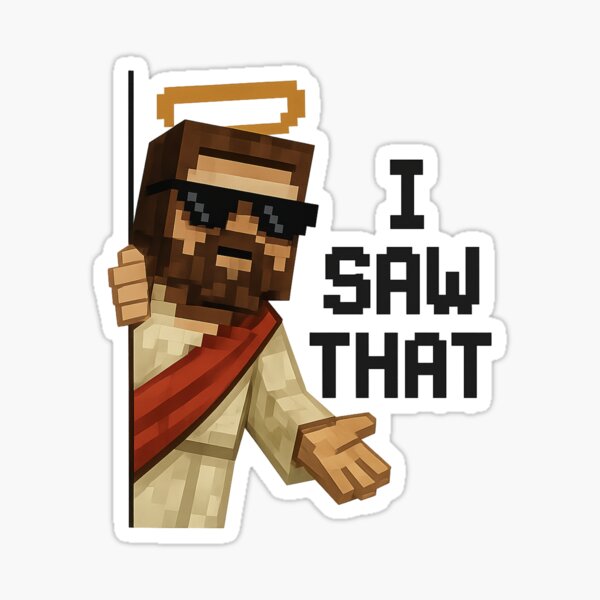 Vista previa del artículo con la obra «Jesus meme. When You Think No One's Watching... Minecraft », diseñado y vendido por DibujandoPorfa.