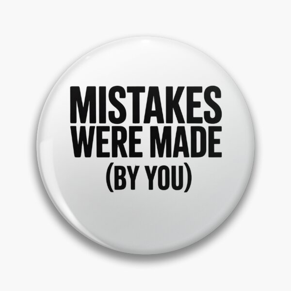 Item preview, Mistakes Were Made (By You) designed and sold by SignumShop.