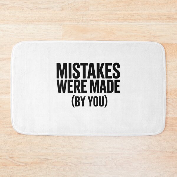 Item preview, Mistakes Were Made (By You) designed and sold by SignumShop.