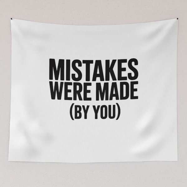 Item preview, Mistakes Were Made (By You) designed and sold by SignumShop.
