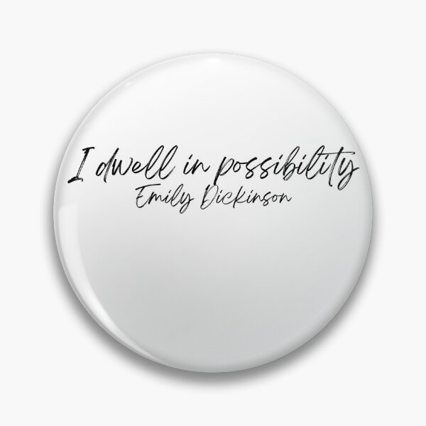 Item preview, Dwell In Possibility - Emily Dickinson designed and sold by Mirth and Magic.