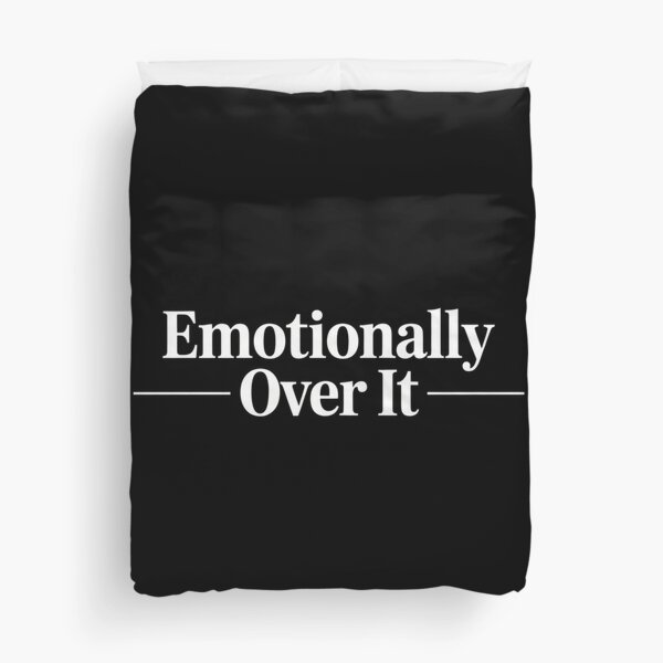 Item preview, Emotionally Over It designed and sold by GemiGarp.